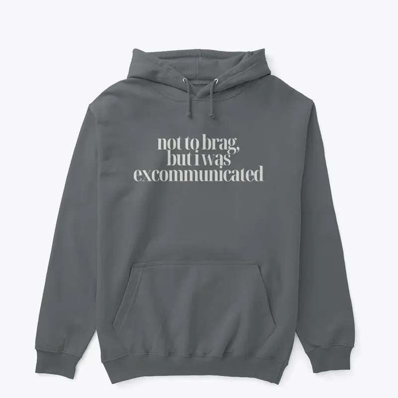 excommunicated tee + sweatshirt